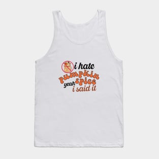 I Hate Pumpkin Spice Tank Top